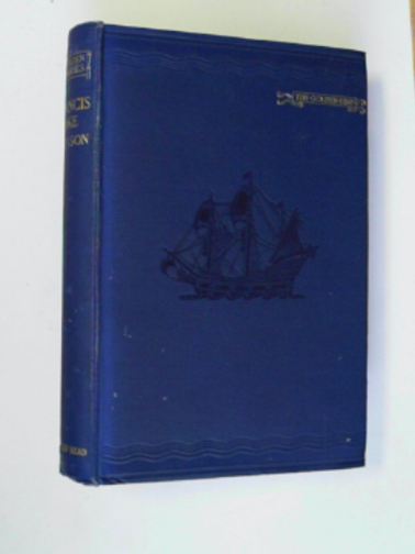 BENSON, E.F. - Sir Francis Drake