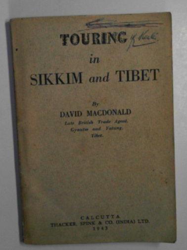MACDONALD, David - Touring in Sikkim and Tibet