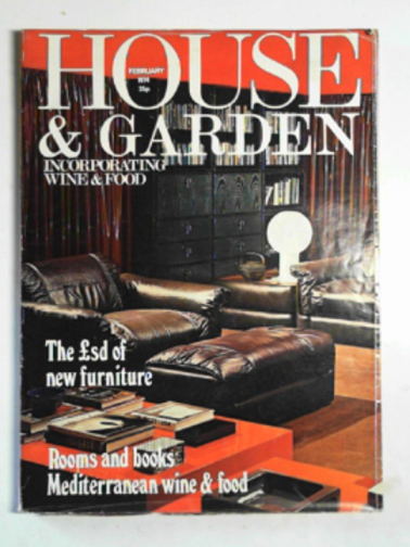 HARLING, Robert (ed) - House & Garden incorporating Wine & Food Magazine, vol.29, no.1, whole number 286, February 1974