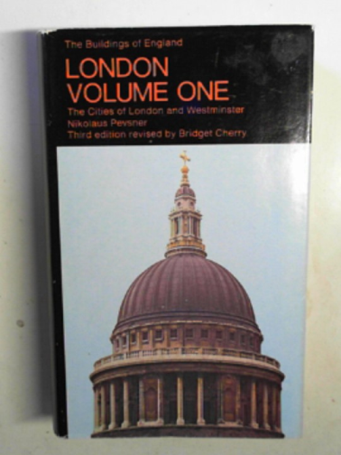 PEVSNER, Nikolaus & CHERRY, Bridget - London, volume One (The Buildings of England)
