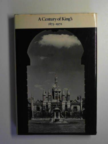 WLKINSON, L.P - A century of King's 1873-1972