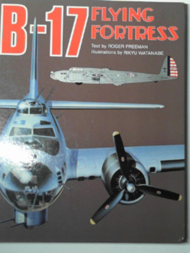 FREEMAN, Roger A - B-17 Flying Fortress