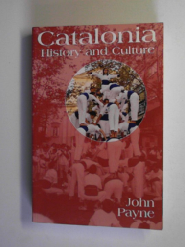 PAYNE, John - Catalonia: history and culture