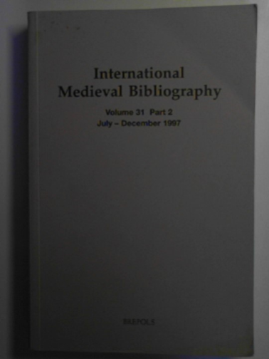 MURRAY, Alan V (ed) - International Medieval Bibliography, 400-1500, volume 31 Part 2 covering the publications of July - December 1997
