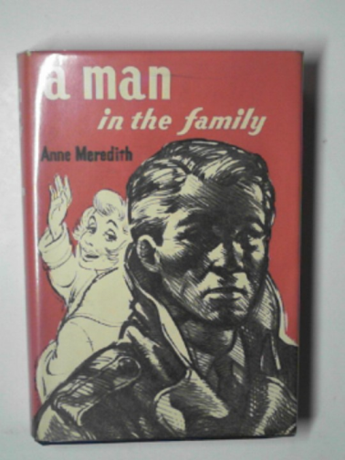 MEREDITH, Anne - A man in the family
