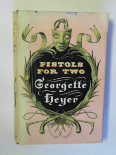 HEYER, Georgette - Pistols for two
