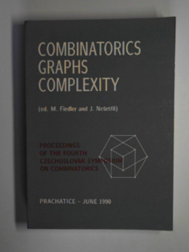 FIEDLER, M. & NESETRIL, J. (eds) - Combinatorics, graphs, complexity: proceedings of the fourth Czechoslovak symposium on combinatorics