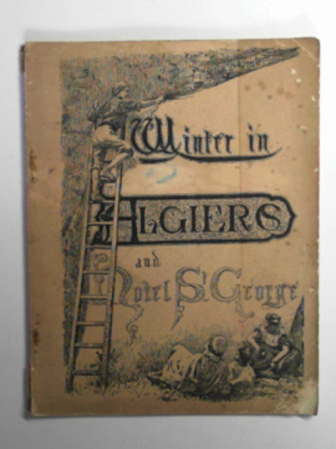  - Winter in Algiers and Hotel St.George