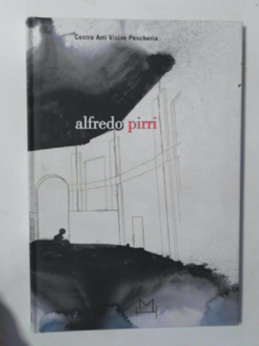 PIRRI, Alfredo & PRATESI,Ludovico - Alfredo Pirri: Come in terra cosi in cielo