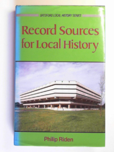 RIDEN, Philip - Record sources for local history