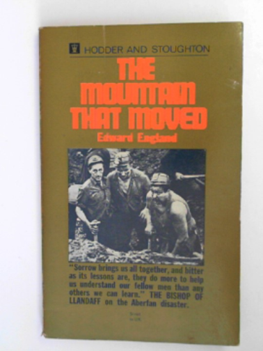 ENGLAND, Edward - The mountain that moved