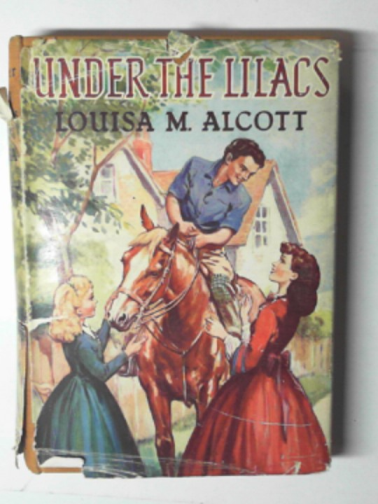 ALCOTT, Louisa M - Under the lilacs