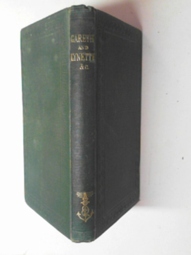 TENNYSON, Alfred - Gareth and Lynette, etc