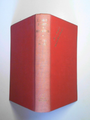 BARRETT, Elizabeth - Elizabeth Barrett to Miss Mitford: the unpublished letters of Elizabeth Barrett Browning to Mary Russell Mitford