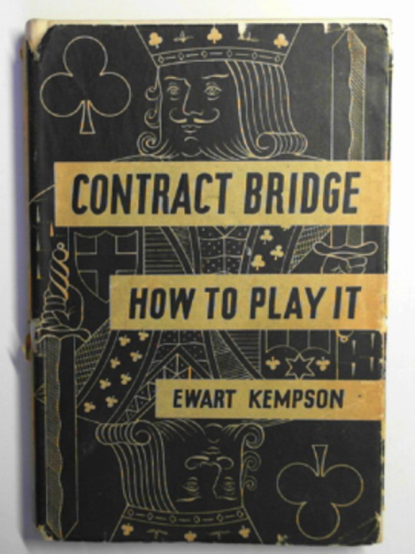 KEMPSON, Ewart - Contract bridge: how to play it