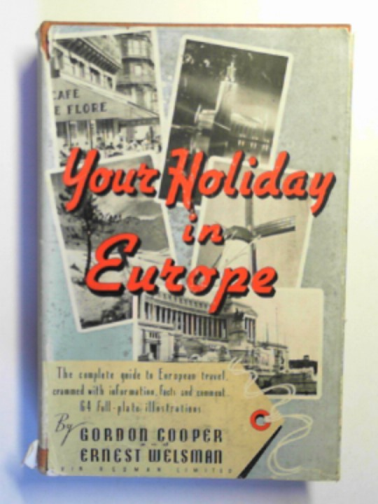 COOPER, Gordon & WELSMAN, Ernest - Your holiday in Europe