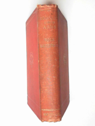 BOLDREWOOD, Rolf - Robbery under arms: a story of life and adventure in the bush and in the goldfields of Australia