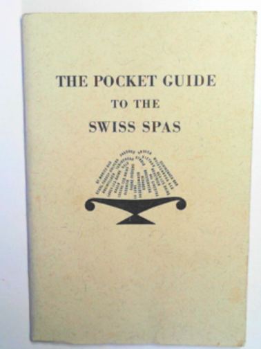  - The pocket guide to the Swiss spas