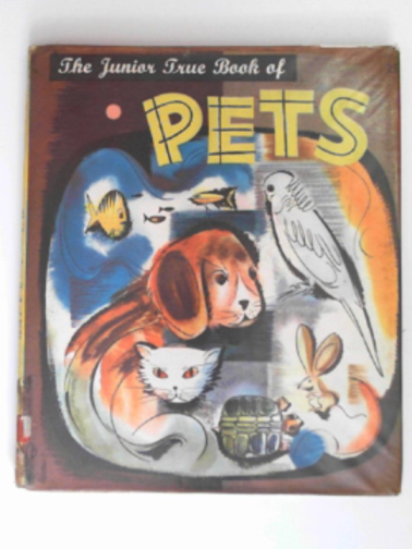 PODENDORF, Illa - The junior true book of pets
