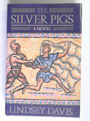 DAVIS, Lindsey - The silver pigs
