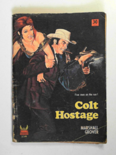 GROVER, Marshall - Colt hostage