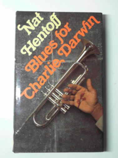 HENTOFF, Nat - Blues for Charlie Darwin