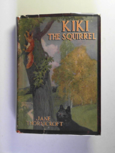 THORNICROFT, Jane - Kiki the squirrel