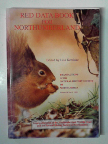 KERSLAKE, Lisa (ed) - Red data book for Northumberland: Transactions of the Natural History Society of Northumbria, volume 58, part 2 1998