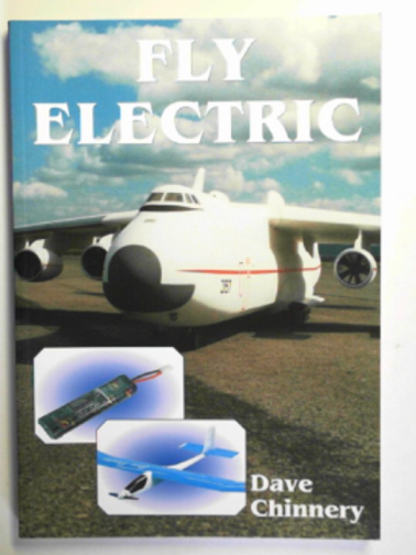 CHINNERY, Dave - Fly electric