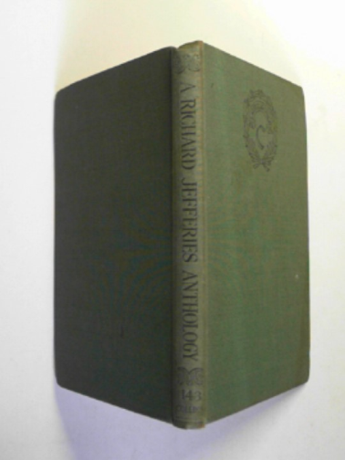 JEFFERIES, Richard / INSH, George Pratt (ed) - A Richard Jefferies anthology