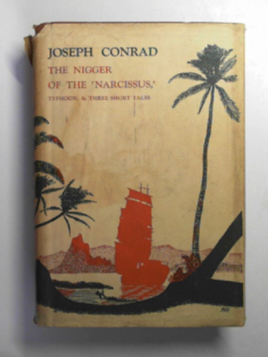 CONRAD, Joseph - The nigger of the 'Narcissus'; a tale of the sea