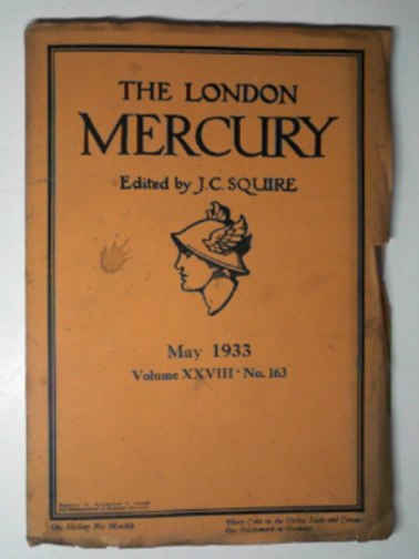 SQUIRE, J.C. (ed) - The London Mercury, May 1933, Vol. XXVIII, No. 63
