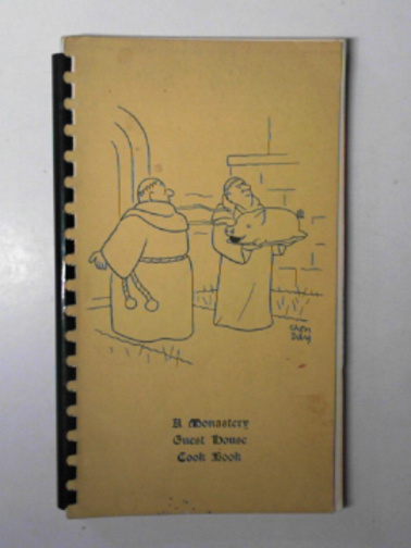 STEADMAN, Edith (intro) - A monastery guest house cook book