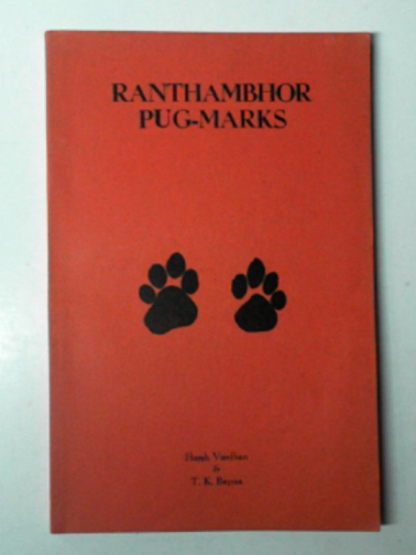 VARDHAN, Harsh & BAPNA, T. K. - Ranthambhor pug-marks