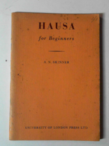 SKINNER, A.N. - Hausa for beginners