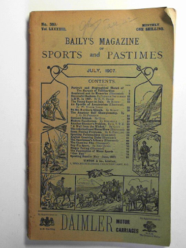  - Baily's Magazine of Sports and Pastimes, no.569, vol.LXXXVIII, July 1907