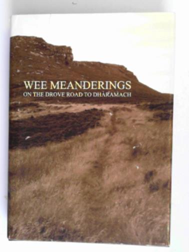 MCLEOD, Alan - Wee meanderings on the drove road to Dharamach
