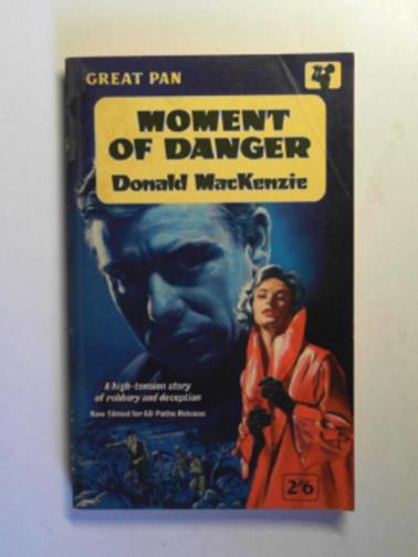 MACKENZIE, Donald - Moment of danger (Scent of danger)