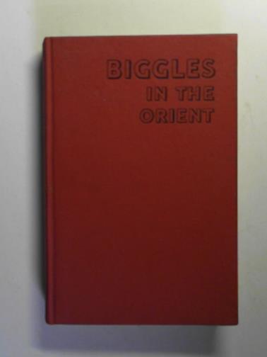 JOHNS, W. E. - Biggles in the Orient