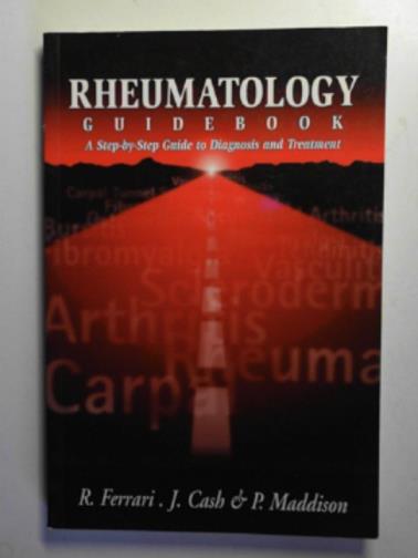 CASH, J. & others - Rheumatology guidebook: a step-by-step guide to diagnosis and treatment