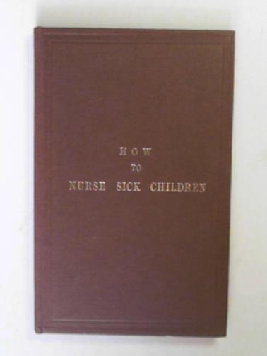  - How to nurse sick children