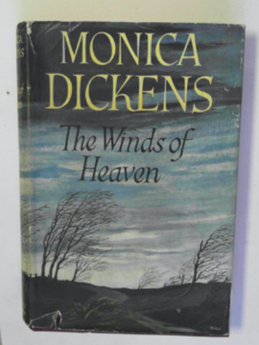 DICKENS, Monica - The winds of Heaven