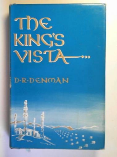 DENMAN, D.E - The King's vista: a land rerform which has changed the face of Persia