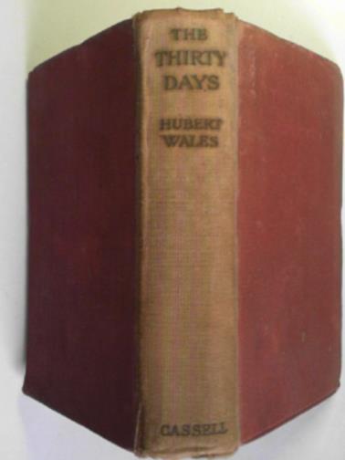 WALES, Hubert - The thirty days