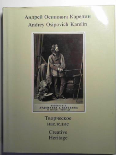 KARELIN, Andrey Osipovich - Creative heritage of the Nizhny Novgorod artist and photographer