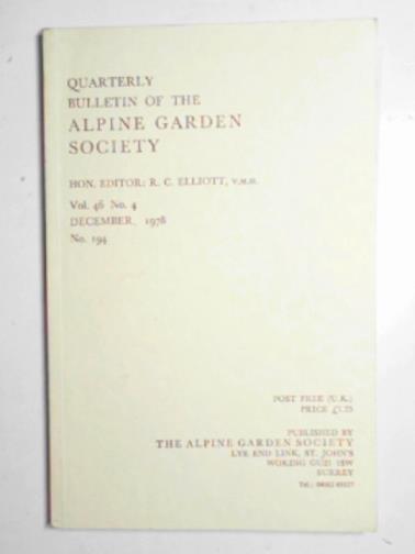 ELLIOTT, R. C. (hon) - Quarterly bulletin of the Alpine garden society, vol 46. no. 4. December 1978, No. 194
