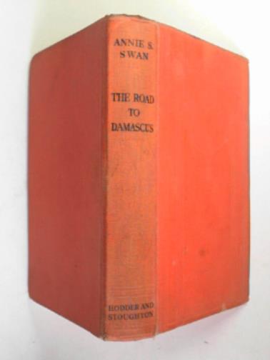 SWAN, Annie S - The road to Damascus