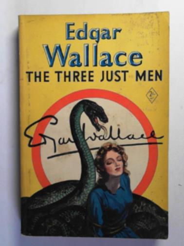 WALLACE, Edgar - The three just men