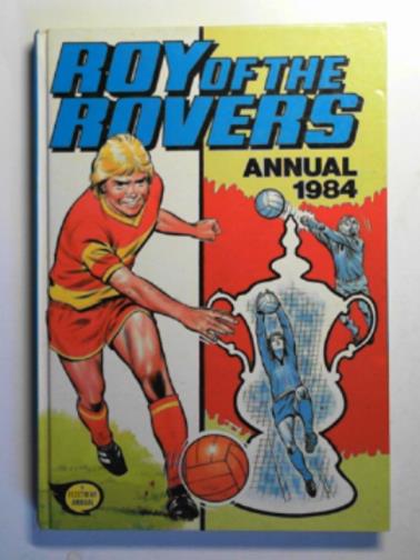  - Roy of the Rovers annual 1984