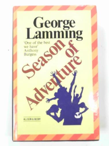 LAMMING, George - Season of Adventure